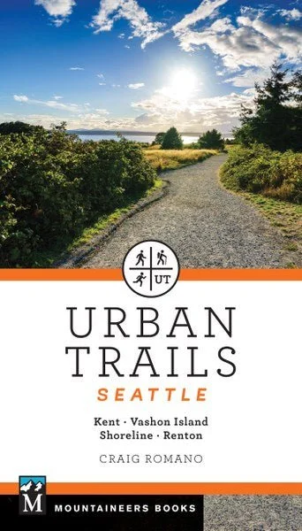 Camping hiking gear thrill-MOUNTAINEERS BOOKS, URBAN TRAILS: SEATTLE, KENT, VASHON ISLAND, SHORELINE, RENTON