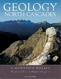 Camping hiking gear shine-MOUNTAINEERS BOOKS, GEOLOGY OF NORTH CASCADES: A MOUNTAIN MOSAIC