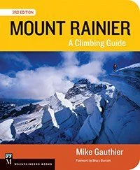 Camping hiking trail seam-MOUNTAINEERS BOOKS, MT RAINIER: A CLIMBING GUIDE, 3RD EDITION