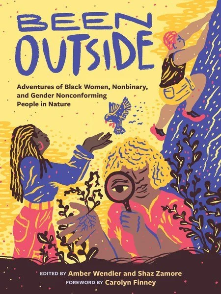 Camping hiking trail crisp-MOUNTAINEERS BOOKS, BEEN OUTSIDE ADVENTURES OF BLACK WOMEN, NONBINARY, AND GENDER NONCONFORMING PEOPLE IN NATURE