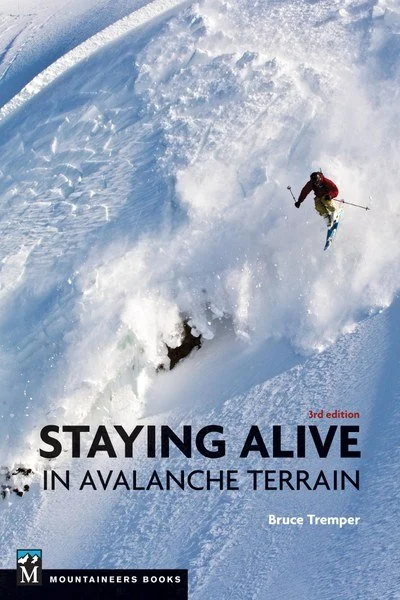 Camping hiking trail blend-MOUNTAINEERS BOOKS, STAYING ALIVE IN AVALANCHE TERRAIN, 3RD EDITION